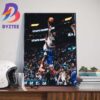 Anthony Edwards Poster Dunk At Game 3 Western Conference Final Minnesota Timberwolves Vs Dallas Mavericks 2024 NBA Playoffs Wall Decor Poster Canvas