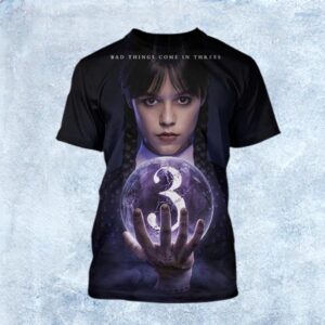Bad Things Come In Threes Wednesday Season 3 Official Poster All Over Print Shirt