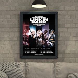 Be Part Of Something Linkin Park From Zero World Tour 2026 Dates List For Europe Home Decor Poster Canvas