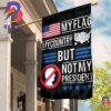 Biden Not My President Flag My Flag My Country But Not My President Flag Front Door Decor 2 Sides Garden House Flag