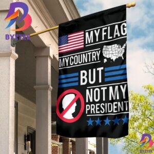 Biden Not My President Flag My Flag My Country But Not My President Flag Front Door Decor 2 Sides Garden House Flag