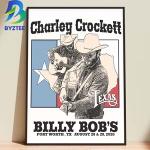 Charley Crockett Texas Billy Bob’s Fort Worth August 28 & 29 2026 Home Decor Poster Canvas