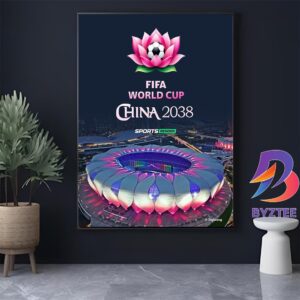 Congratulations To China In Being Selected As The Host Of The FIFA World Cup 2038 Home Decor Poster Canvas