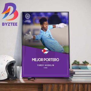 Congratulations To Yurdy Hodelin Is The Best Goalkeeper Of The Concacaf U20 Championship Home Decorations Poster Canvas
