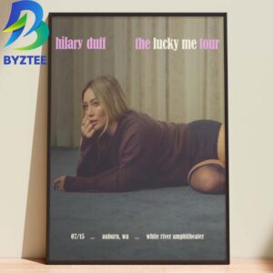 Hilary Duff Auburn WA 2026  White River Amphitheater Lucky Me Tour July 15th Home Decor Poster Canvas