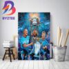 Manchester City Are The 2023-2024 Premier League Champions For The First Club To Win 4th Premier League Titles In A Row Wall Decor Poster Canvas