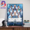 Manchester City Are The 2023-2024 Premier League Champions For The First Club To Win 4th Premier League Titles In A Row Wall Decor Poster Canvas