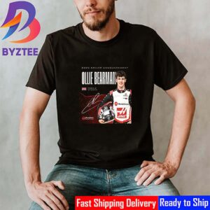 MoneyGram Haas F1 Team 2025 Driver Announcement Ollie Bearman Is The First Driver For The 2025 Season Classic T-Shirt