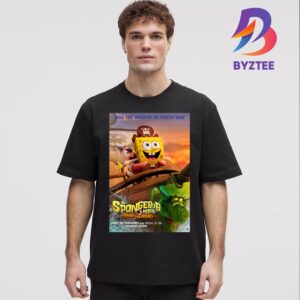 Near Far Wherever The Pirates Arrr The SpongeBob Movie Search For SquarePants 2025 Official Poster In Theatres December 19 Unisex T-Shirt