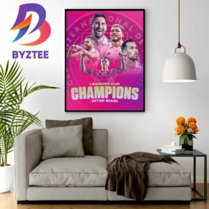 Official Inter Miami CF Have Won The 2023 Leagues Cup Champions Wall Decor Poster Canvas