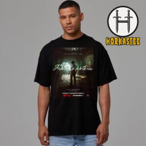 Official Poster Frankenstein A Film By Guillermo Del Toro With Starring Oscar Isaac Jacob Elordi Mia Goth And Christoph Waltz Unisex T-Shirt