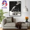 Pearl Jam BottleRock Music Food Wine Brew At Napa Valley May 24-26th 2024 Art Decor Poster Canvas