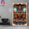 Primus Dallas 2025 Onward And Upward Tour Poster At The Bomb Factory In Texas On July 30 2025 Home Decor Poster Canvas