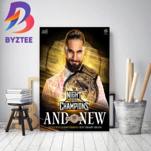 Seth Rollins Is The WWE World Heavyweight Champion At WWE Night Of Champions Home Decor Poster Canvas