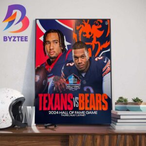 The 2024 Pro Football Hall Of Fame Game Houston Texans Vs Chicago Bears Wall Decor Poster Canvas