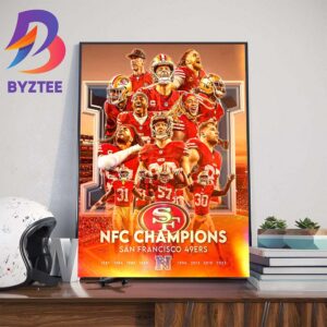 The San Francisco 49ers Are NFC Champions And Are Headed To The Super Bowl LVIII Art Decor Poster Canvas