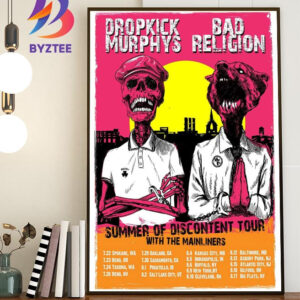 The Summer Of Discontent Tour 2025 Co-Headliners Dropkick Murphys And Bad Religion With Special Guests The Mainliners Home Decor Wall Art Poster Canvas