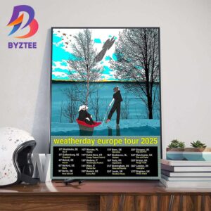 Weatherday Europe Tour 2025 Dates List For July Wall Art Decor Poster Canvas