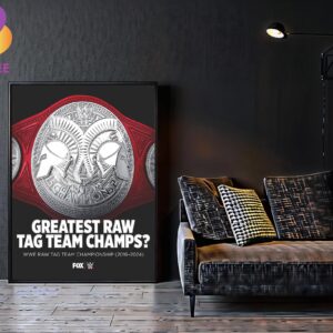 Who Are The Greatest Raw Tag Team Champs WWE Raw Tag Team Championship 2016-2024 Home Decor Poster Canvas