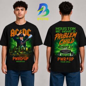 ACDC Power Up Houston We Have A Problem Child NRG Stadium August 31 Tour 2026 Two Sided Unisex T Shirt