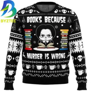 Books Because Murder Is Wrong Ugly Christmas Sweater
