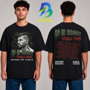 Full Violence x Anthony Hernandez Up In Smoke World Tour 2026 MMA Streetwear Unisex T- Shirt