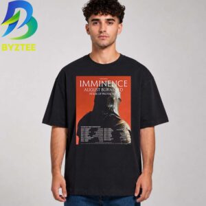 Imminence August Burnsred House Of Protection Axis Mundi Tour Europe 2027 Unisex T- Shirt