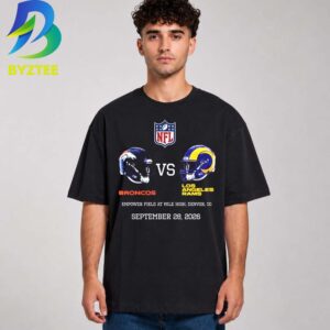 Los Angeles Rams Vs Denver Broncos Empower Field at Mile High, Denver, CO September 28, 2026 Unisex T- Shirt