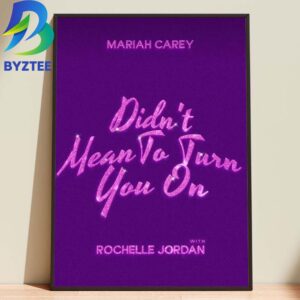 Mariah Carey Didn’t Mean To Turn You On 2026 Home Decor Poster Canvas