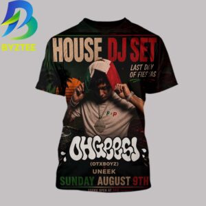 Ohgeesy House DJ Set Last Day Of Fiestas Uneek Sunday August 9th 2026 All Over Print Shirt
