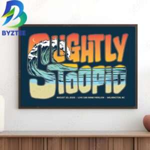 Slightly Stoopid Live Oak Bank Pavilion Wilmington Nc August 20th 2026 Home Decor Poster Canvas