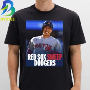 The Boston Red Sox Sweep Dodgers 2026 Unisex T- Shirt