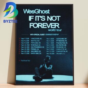 WesGhost “If It’s Not Forever” World Tour 2026 With Special Guest Euro Trip  Home Decor Poster Canvas