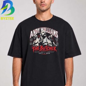 Andy Williams AEW Wrestler and The Butcher Rest In Peace Every Time 1997 2026 Unisex T Shirt