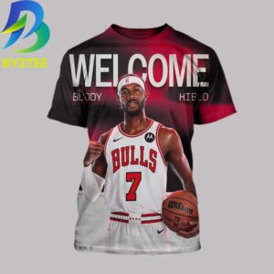 Buddy Hield 7 Welcome To Chicago Bulls 2026 All Over Print Shirt