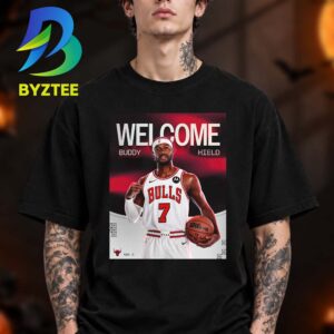 Buddy Hield 7 Welcome To Chicago Bulls 2026 Unisex T Shirt