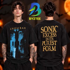 Crowbar Band Sonic Excess In Its Purest Form 2026 Two Sided Unisex T Shirt
