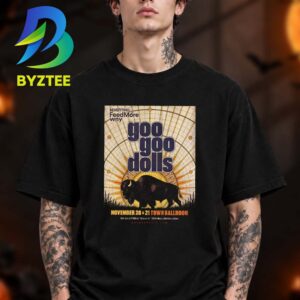 Goo Goo Dolls Buffalo New York Event Tee At Town Ballroom In Buffalo New York On November 20 21 2026 Unisex T Shirt