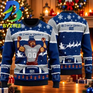 Indianapolis Colts NFL All I Need For Christmas Best Gift Ugly Christmas Sweater