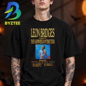 Leon Bridges The Happiness Anytime Tour Dates 2026 With Special Guests Unisex T Shirt