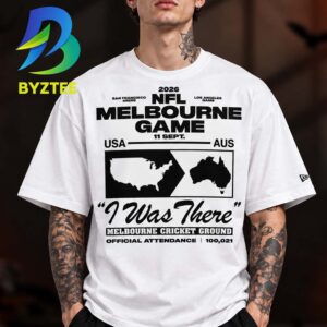 NFL Melbourne Game At Melbourne Cricket Ground Limited Edition I Was There Unisex T shirt