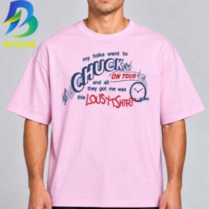 Role Model Merch Chuck On Tour 2026 2027 Lousy Unisex T Shirt
