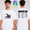 Role Model Merch Chuck On Tour 2026 2027 Lousy Unisex T Shirt