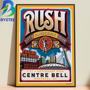 Rush Fifty Something Tour Farine Five Roses Centre Bell Montreal Qc 2 ET 4 September 2026 Home Decor Poster Canvas