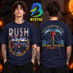 Rush Rocket Cleveland Ohio At Rocket Arena Fifty Something Tour On September 17 19 2026 Two Sided Unisex T Shirt