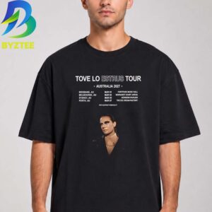 Tove Lo Australia Estrus Tour Dates 2027 Unisex T Shirt