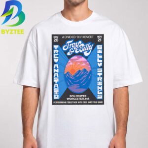 Trey Anastasio And Billy Strings Worcester MA Events Poster At DCU Center In Worcester MA On November 20 21 2026 Unisex T Shirt