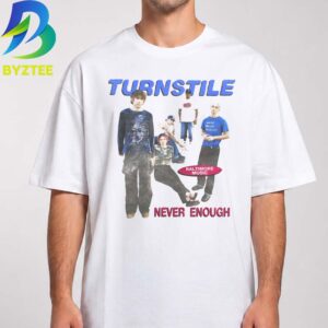 Turnstile Baltimore Music Belosi Never Enough Tour 2026 Unisex T Shirt