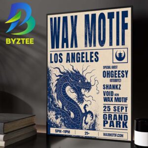Wax Motif Los Angeles Event Poster At Grand Park In Los Angeles With Special Guest Ohgeesy On September 25 2026 Home Decor Poster Canvas