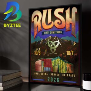 Rush Fifty Something Tour 2026 Denver Colorado At Ball Arena In Denver Colorado On October 5 7 2026 Home Decor Poster Canvas